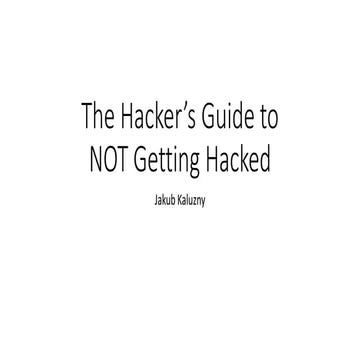 The Hacker's Guide to NOT Getting Hacked