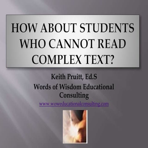 How about students who cannot read complex text