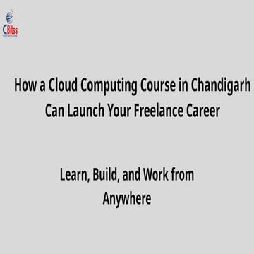 How a Cloud Computing Course in Chandigarh Can Launch Your Freelance Career (2).pptx