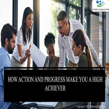 How Action and Progress Make You a High Achiever