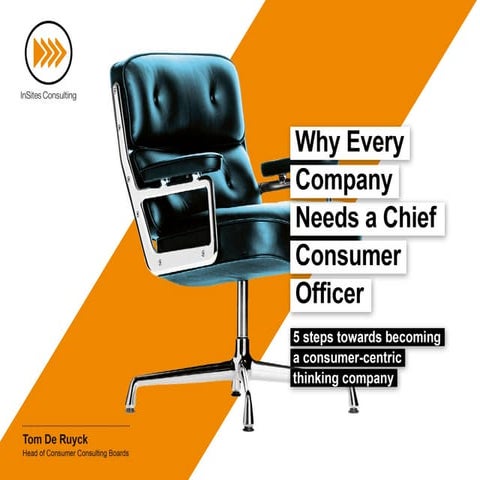 Why every company needs a Chief Consumer Officer: 5 steps towards becoming a ...