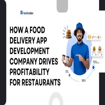 How a Food Delivery App Development Company Drives Profitability for Restaurants