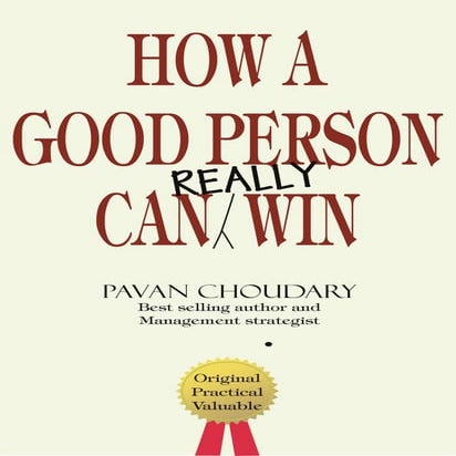 How a good person can really win( revised version of  best selling 'When you ...