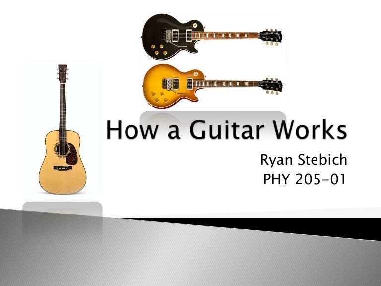 How A Guitar Works