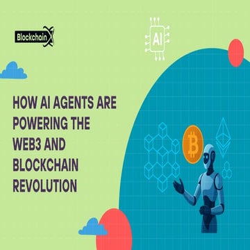 How AI Agents Are Powering the Web3 and Blockchain Revolution.pdf