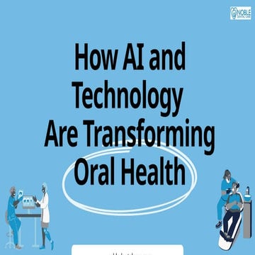 How AI and Technology Are Transforming Oral Health