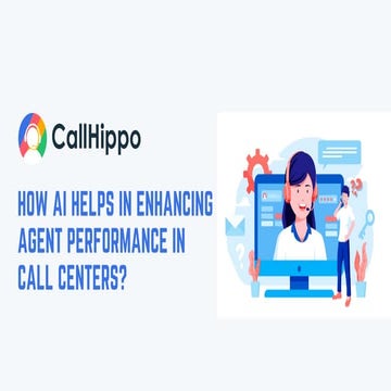 How AI Helps In Enhancing Agent Performance In Call Centers?