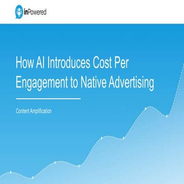 How AI Introduces Cost Per Engagement to Native Advertising