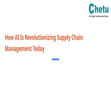 How AI Is Revolutionizing Supply Chain Management Today | PPTX