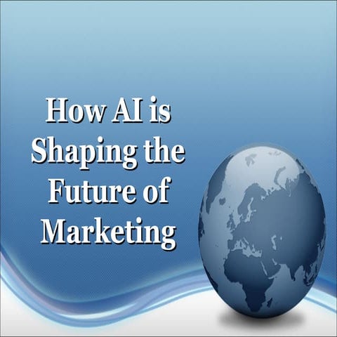 How AI is Shaping the Future of Marketing