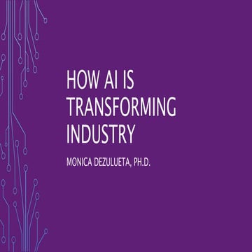 How AI is Transforming Industry - Dr. Monica DeZulueta - WiDS Miami 2018