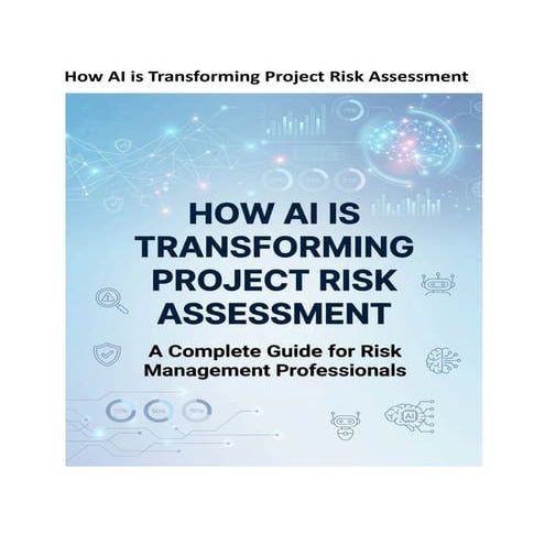 How AI is Revolutionizing Project Risk Assessment and Certification ...