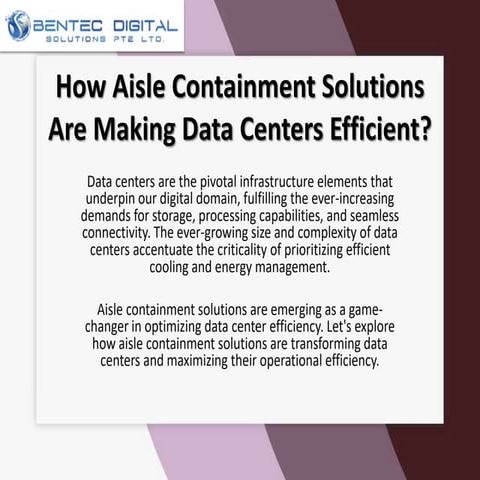 How Aisle Containment Solutions Are Making Data Centers.pptx