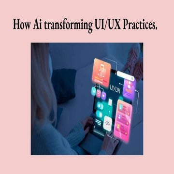 How AI is Transforming UI/UX Testing Practices | PPT