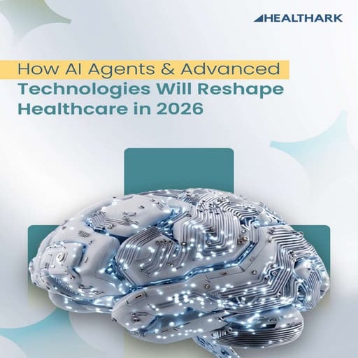 How Al Agents & Advanced Technologies Will Reshape Healthcare in 2026 | PDF