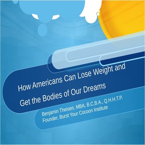 How Americans Can Lose Weight and Get the Bodies of Our Dreams