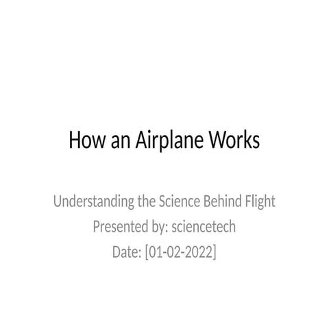 How_an_Airplane_Works_Presentation , the bacics | PPTX