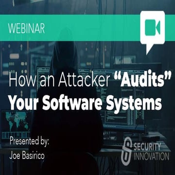 How an Attacker "Audits" Your Software Systems
