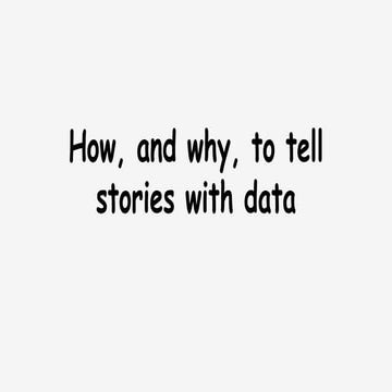 How, and why, to tell stories with data