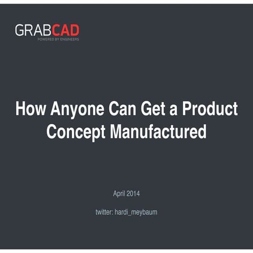 How anyone can get a product concept manufactured