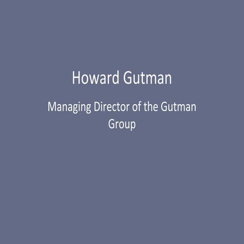 About Howard gutman