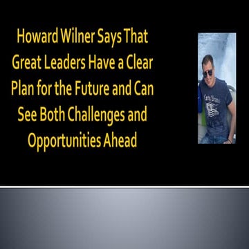 Howard Wilner of Sudbury MA is Building a Lasting Legacy of Leadership ...