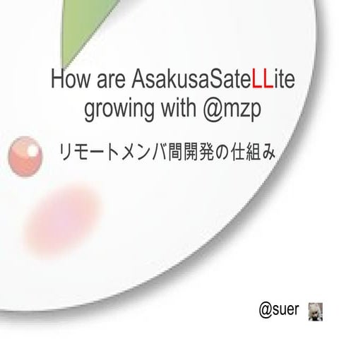 How are AsakusaSatellite growing with mzp