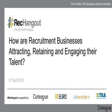 How are recruitment businesses attracting, retaining and engaging their talen...