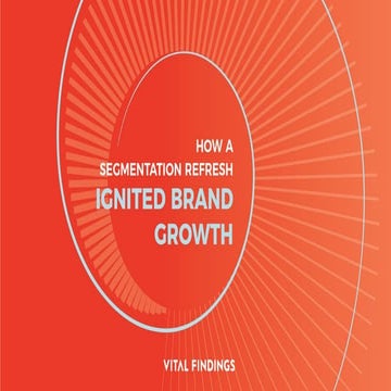 How a Segmentation Refresh Ignited Brand Growth.pdf