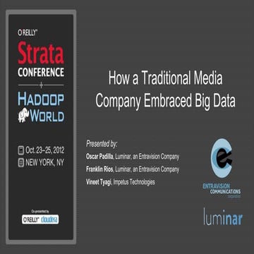 How a Media Company Embraced Big Data- Impetus & Entravision @Strata Conferen...
