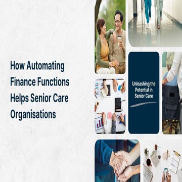 Visual Reference: How Automating Finance Functions Helps Senior Care Organisations