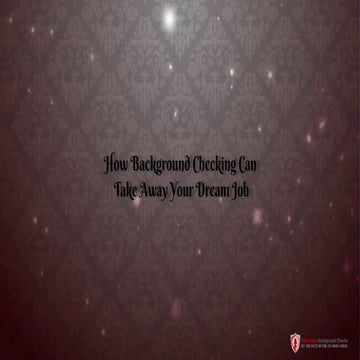 How Background Checking Can Take Away Your Dream Job