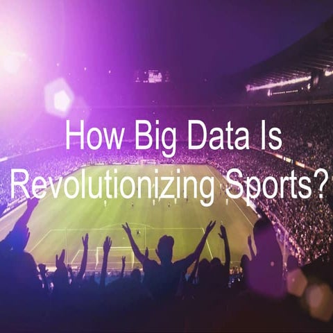 How Big Data Is Revolutionizing Sports?