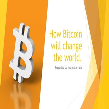 How Bitcoin will change the world. 
