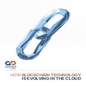 How Blockchain Technology Is Evolving In The Cloud
