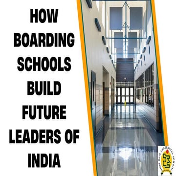 How Boarding Schools Build Future Leaders of India.pdf