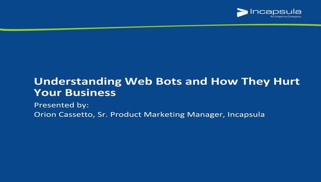 Understanding Web Bots and How They Hurt Your Business