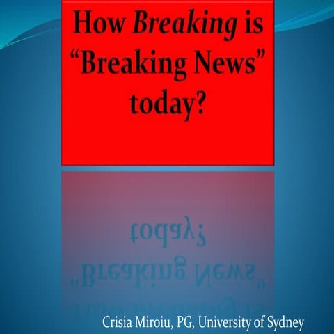 How Breaking is "Breaking News"?