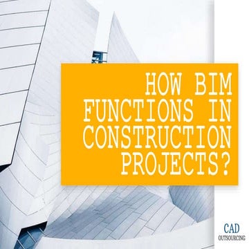 How building information modeling (BIM) functions in construction projects