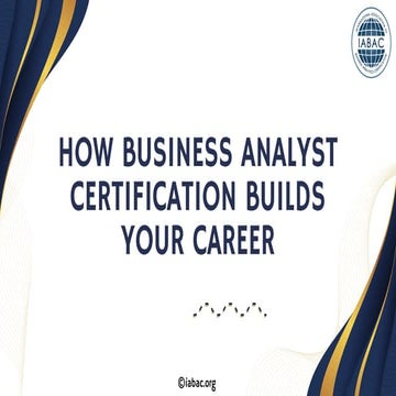 How Business Analyst Certification Builds Your Career | IABAC