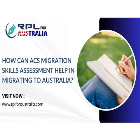 How Can ACS Migration Skills Assessment Help In Migrating To Australia ...