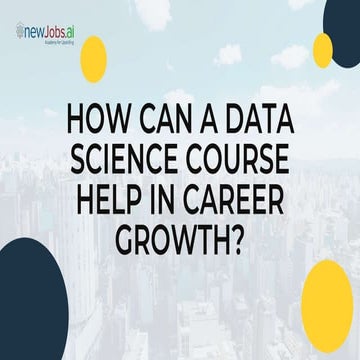How Can a Data Science Course Help in Career Growth?