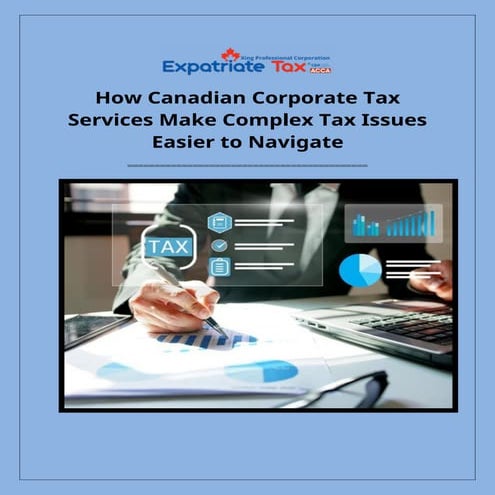 How Canadian Corporate Tax Services Make Complex Tax Issues Easier to ...