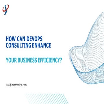 How Can Devops Consulting Enhance Your Business Efficiency.pptx