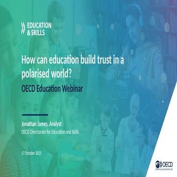 How can education build trust in a polarised world_Jonathan James_OECD .pptx