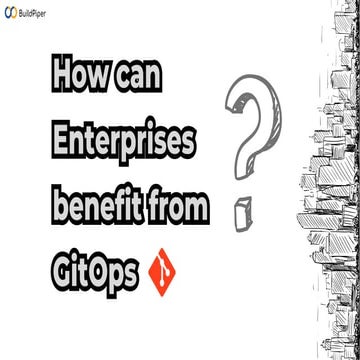 How can  Enterprises benefit from GitOps.pdf