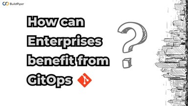 How can  Enterprises benefit from GitOps.pdf