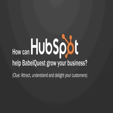How can HubSpot help BabelQuest grow your business