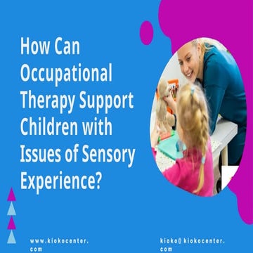 How Can Occupational Therapy Support Children with Issues of Sensory ...