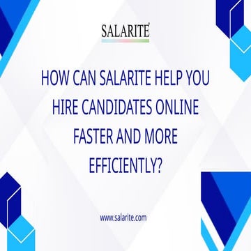 How Can Salarite Help You Hire Candidates Online Faster and More Efficiently....
